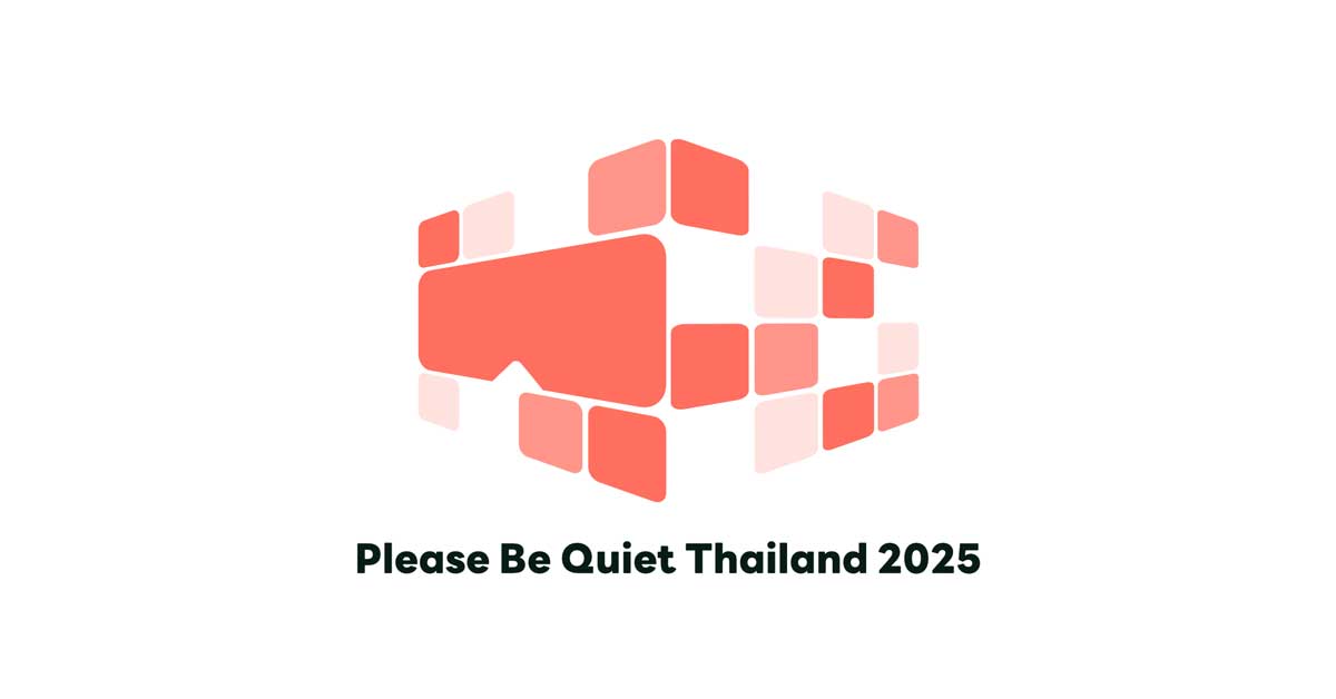 Please Be Quiet Thailand 2025 | OnyxCubes.com