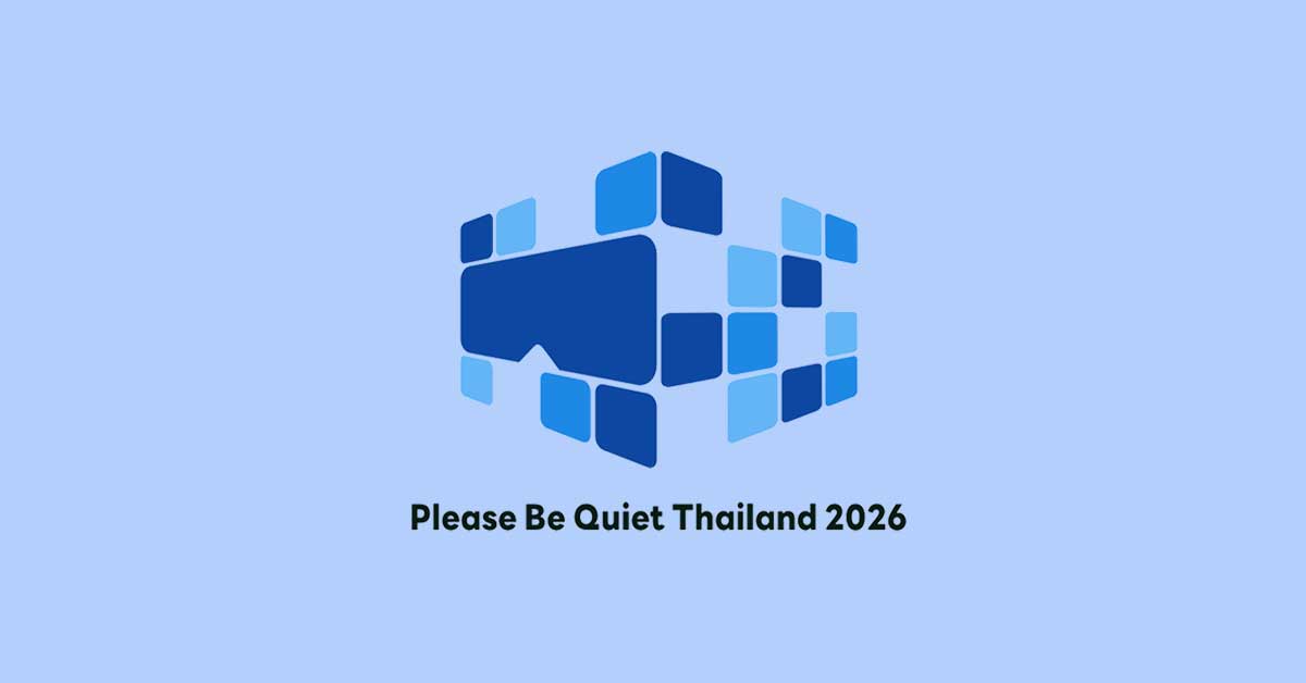 Please Be Quiet Thailand 2026 | OnyxCubes.com